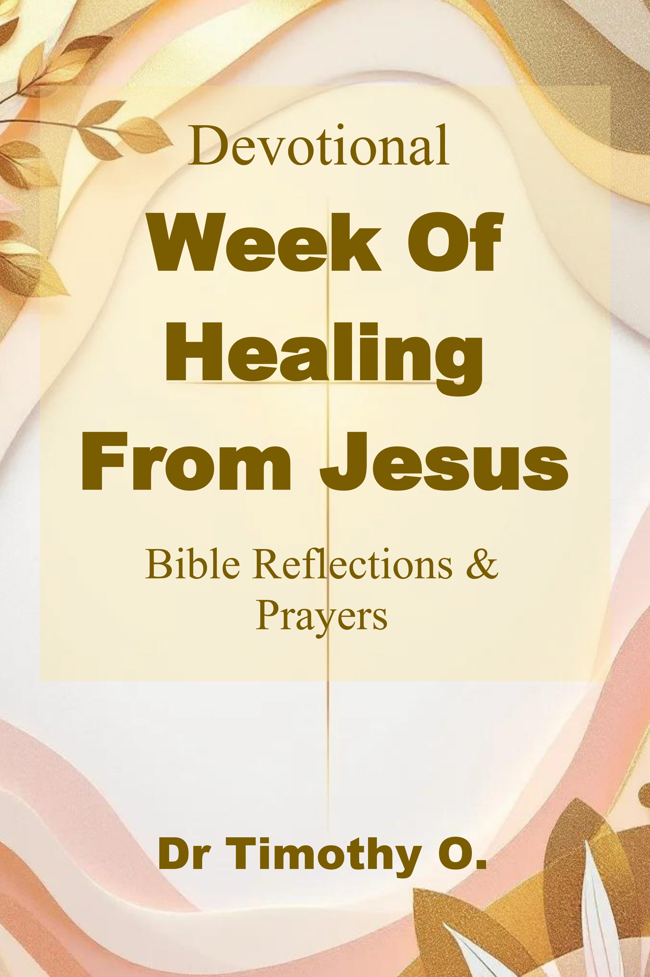 Week Of Healing From Jesus UK  – a 7-Day Digital Printable Devotional