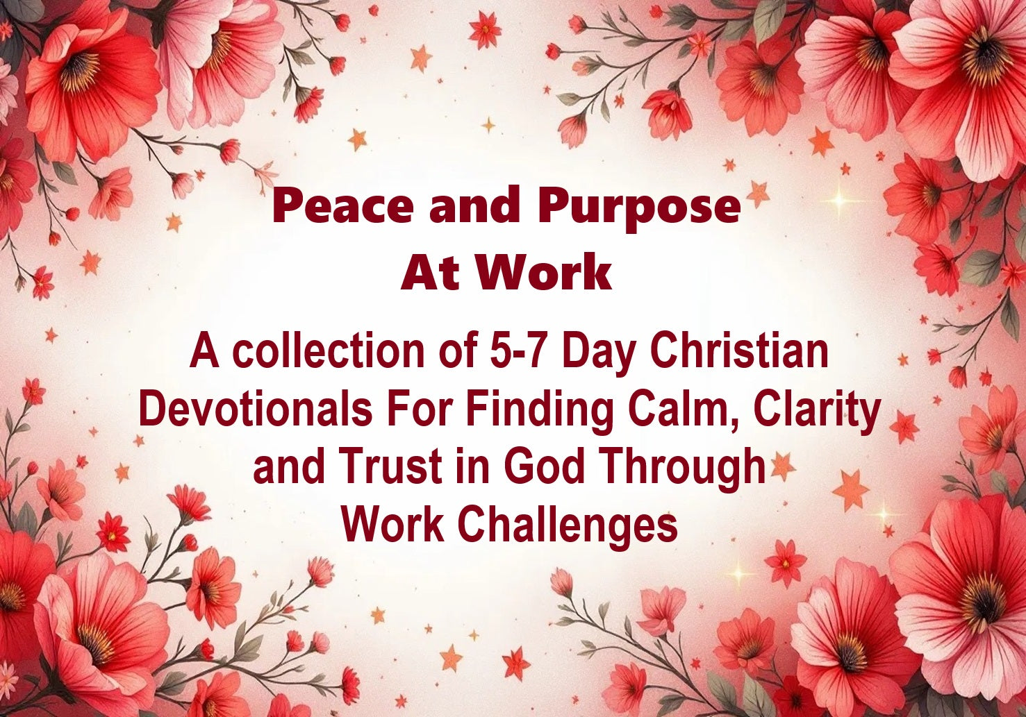 Managing Stress with God’s Peace – a 7-Day Digital Printable Devotional