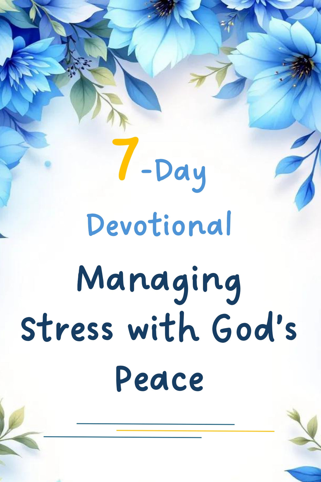 Managing Stress with God’s Peace – a 7-Day Digital Printable Devotional